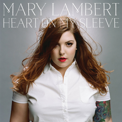 Heart On My Sleeve from Mary Lambert