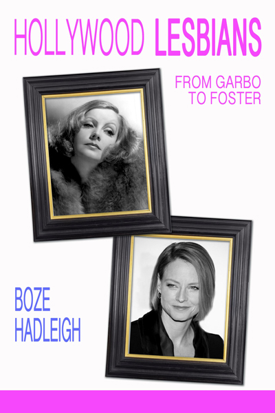 Hollywood Lesbians: From Garbo to Foster 