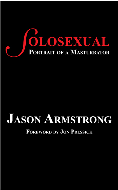 Solosexual: Portrait of a Masturbator