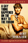 Enter to win A Gay Thing Happened on the Way to the Forum e-book from Riverdale Avenue Books!