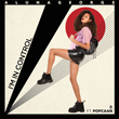 Enter to win I'm In Control from AlunaGeorge ft Popcaan
