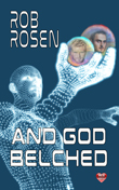 Enter to Win And God Belched autographed paperback by Rob Rosen!