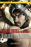 Best Gay Erotica of the Year Volume 2: Warlords and Warriors