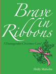 Win Brave in Ribbons by Holly Maholm