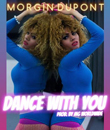 Win Dance With You by Morgin Dupont