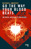 Go the Way Your Blood Beats: On Truth, Bisexuality and Desire