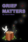 Win Grief Matters by Janice Mann