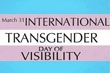 International Transgender Day of Visibility