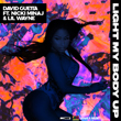 Enter to win LIGHT MY BODY UP from David Guetta feat. Nicki Minaj and Lil Wayne!