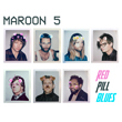 Red Pill Blues by Maroon 5