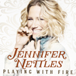 Enter to win a digital copy of Playing with Fire from Jennifer Nettles!