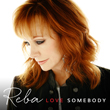Enter now for your chance to win a digital copy of Love Somebody from Reba!