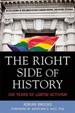 Win The Right Side of History: 100 Years of LGBTQ Activism from Cleis Press!