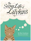 Enter for a chance to win The Secret Life of Lilykins by Max Goodman!