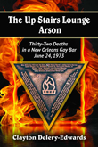 Win The Up Stairs Lounge Arson by Clayton Delery-Edwards