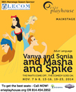 Win a pair of tickets to Vanya and Sonia and Masha and Spike from Erie Playhouse!