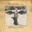 Weight of These Wings from Miranda Lambert