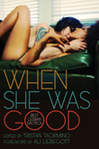 Win When She Was Good: Best Lesbian Erotica from Cleis Press!