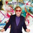 Enter to win Wonderful Crazy Night from Elton John!