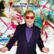 Wonderful Crazy Night - Elton John