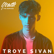 Enter to win Troye Sivan Youth remixes!