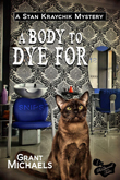 Enter to win A Body To Dye For by Grant Michaels!