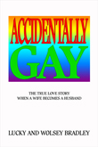 Enter for a chance to win a digital download of Accidentally Gay: The True Love Story When a Wife Becomes a Husband by Lucky and Wolsey Bradley!