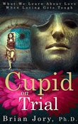 Enter to win Cupid on Trial by Dr. Brian Jory!