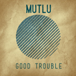 Enter to win Good Trouble CD signed by Mutlu & 'Caramelized' T Shirt!