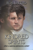 Enter to win Kindred Spirits: When a Medium Befriends a Spirit by Rob Gutro!