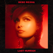 Last Hurrah prize pack from Bebe Rexha