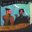 Enter for the chance to win Mind The Moon by Milky Chance!