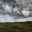 Ain't No Storm CD by Tony Lucca