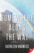 Enter for the chance to win Somewhere Along the Way by Kathleen Knowles!