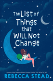 Enter to win The List of Things That Will Not Change by Rebecca Stead