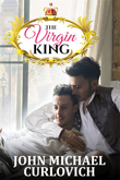 Enter to win The Virgin King by John Michael Curlovich