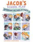 Enter to win Jacob's School Play: Starring He, She, and They
