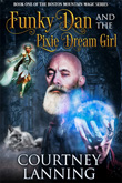 Enter to win Funky Dan and the Pixie Dream Girl
