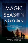 Enter to win Magic Season: A Son's Story by Wade Rouse!