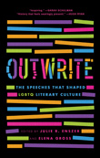 Enter to win OutWrite: The Speeches That Shaped LGBTQ Literary Culture!