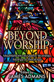 Enter to win Beyond Worship - Meditations on Queer Worship, Liturgy, & Theology