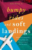 Enter to win Bumpy Rides and Soft Landings
