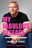 Enter to win My Fabulous Disease: Chronicles of a Gay Survivor