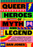 Enter to win Queer Heroes of Myth & Legend!