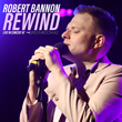 Enter to win Robert Bannon: Rewind - Live in Concert at The Green Room 42!