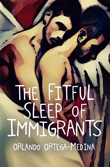 Enter to win The Fitful Sleep of Immigrants