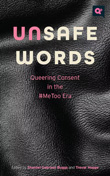 Enter to win Unsafe Words: Queering Consent in the #MeToo Era!
