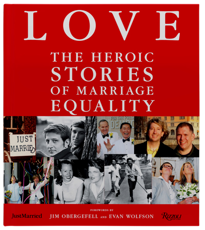 LOVE: The Heroic Stories of Marriage Equality