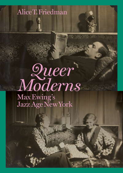 Queer Moderns: Max Ewings Jazz Age New York