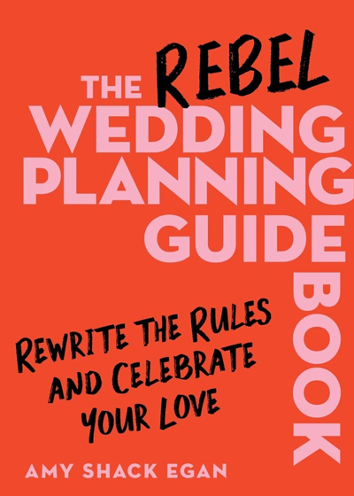 The Rebel Wedding Planning Guidebook